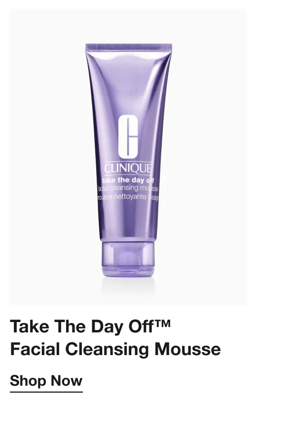 Take The Day Off™ Facial Cleansing Mousse | Shop Now