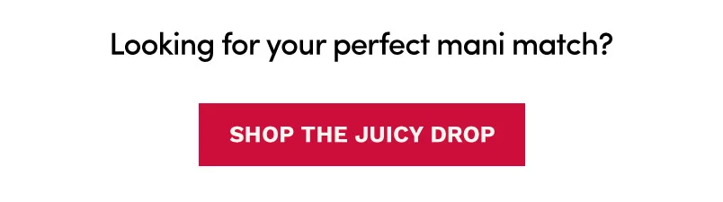 Shop The Juicy Drop