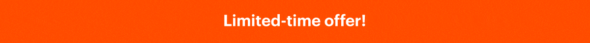 Limited Time Offer