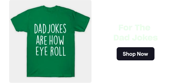 For The Dad Jokes