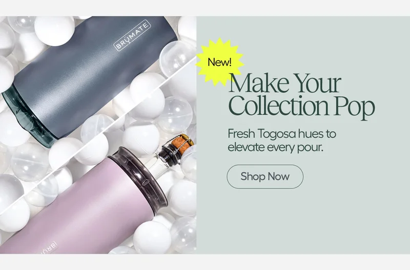 Make Your Collection Pop! Fresh Togosa hues to elevate every pour. - Shop Now