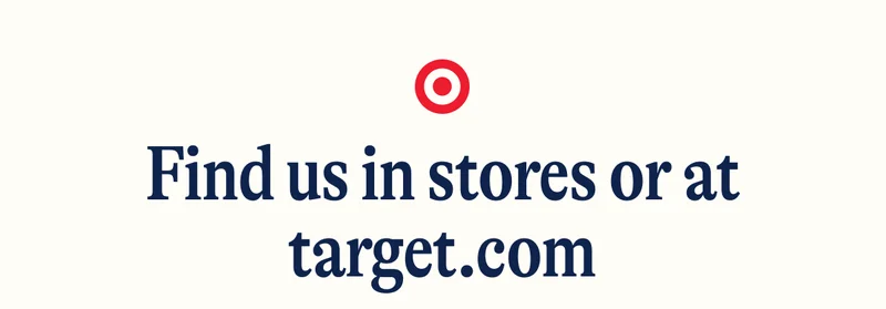 Find us in stores or at target.com