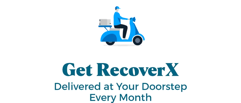 GET RECOVERX DELIVERED AT YOUR DOORSTEP EVERY MONTH