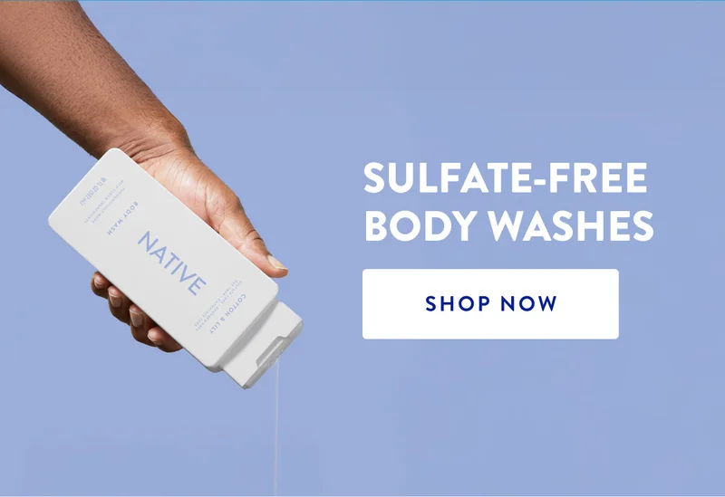 SULFATE-FREE BODY WASHES SHOP NOW