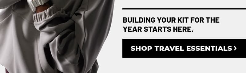 Building your kit for the year starts here.