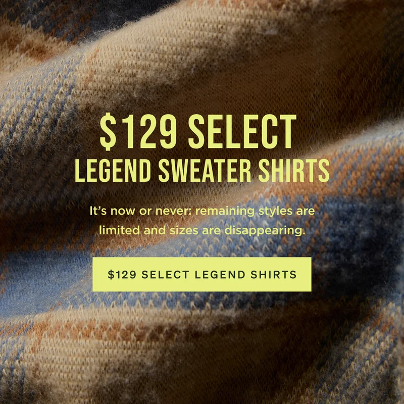 Cyber Monday $129 Select Legend Sweater Shirts