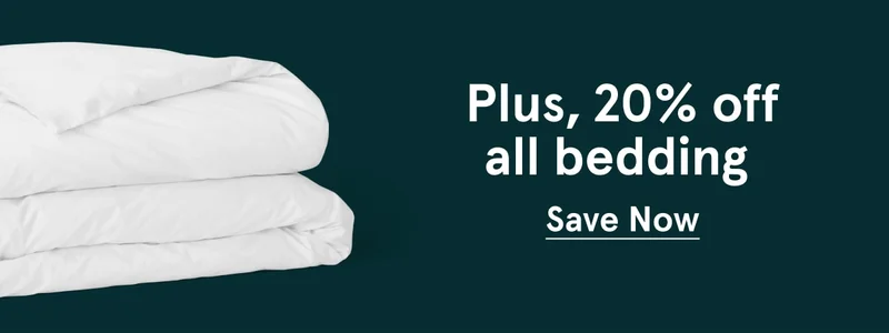 Plus 20% off all bedding | Save Now
