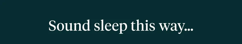 Sound Sleep this way...