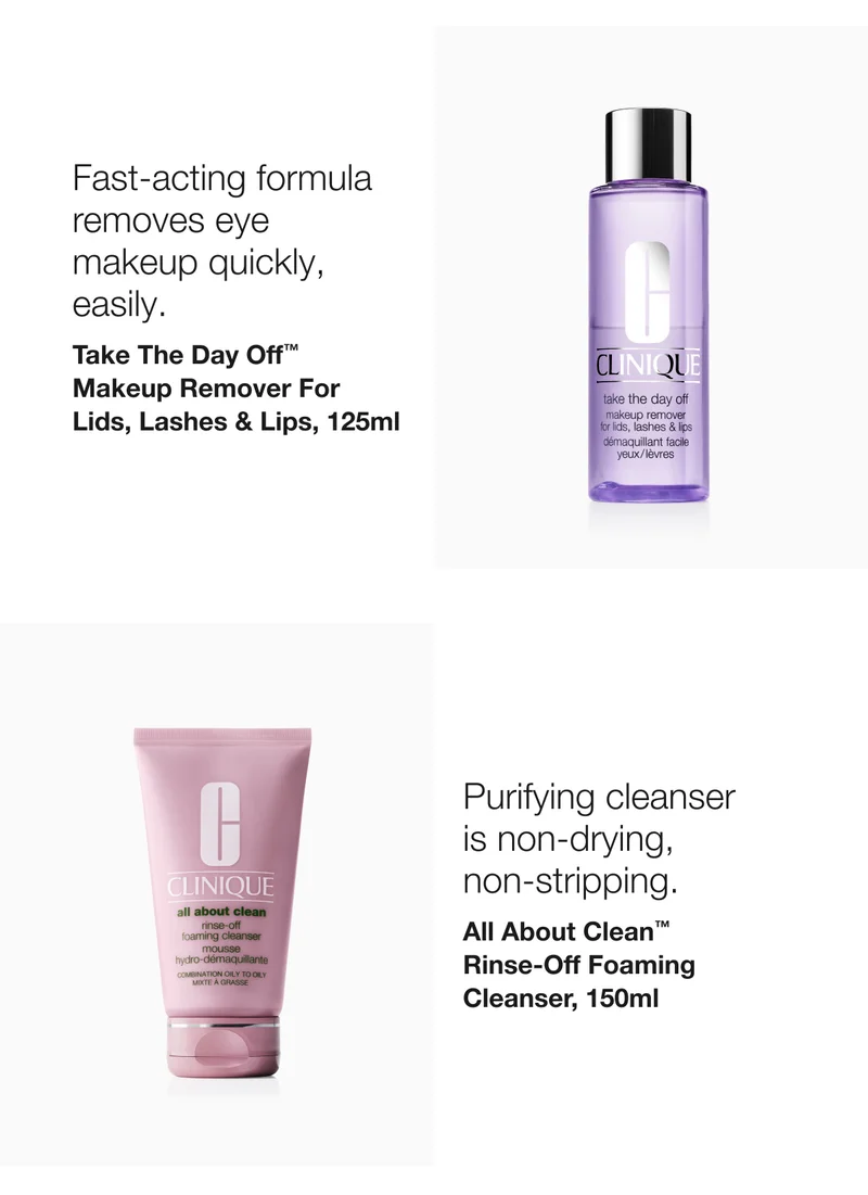Fast-acting formula removes eye makeup quickly, easily.  | Take The Day Off™ Makeup Remover For Lids, Lashes & Lips, 125ml | Purifying cleanser is non-drying, non-stripping.  | All About Clean™ Rinse-Off Foaming Cleanser, 150ml