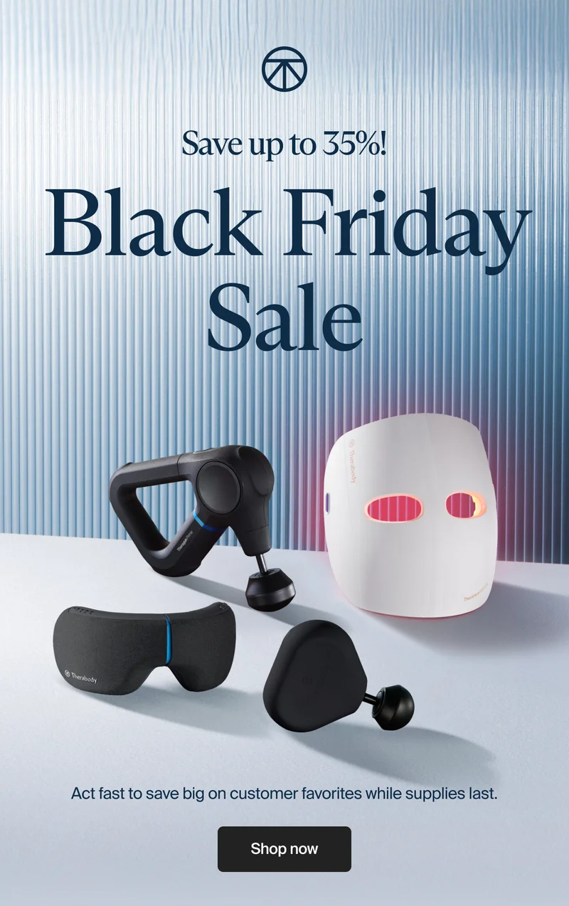 Black Friday Sale | Save up to | 35% | Act fast to save big on customer favorites while supplies last. | Shop now