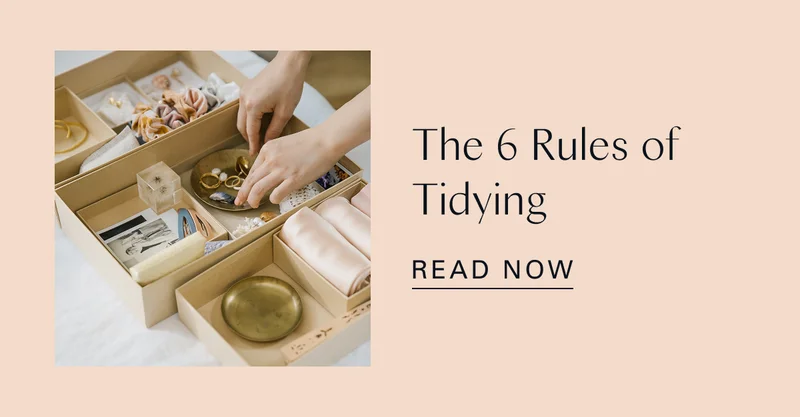 The 6 Rules of Tidying
