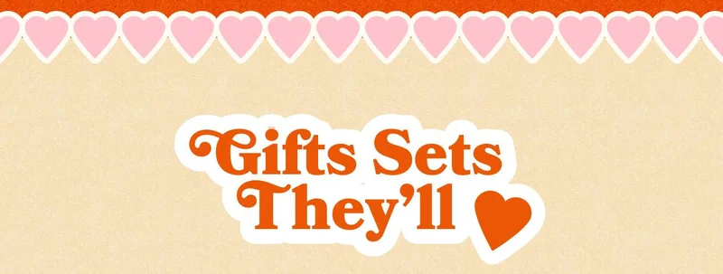 Gift Sets They’ll ❤️