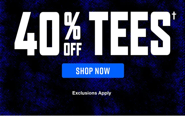 40 Percent Off Tees. Shop Now