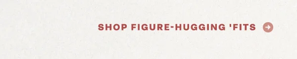 shop figure-hugging fits