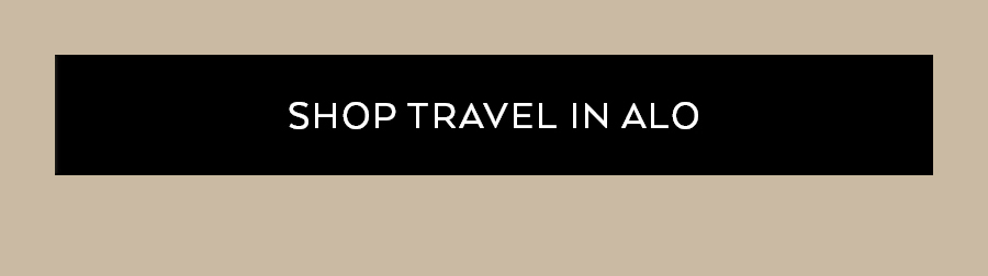SHOP TRAVEL IN ALO