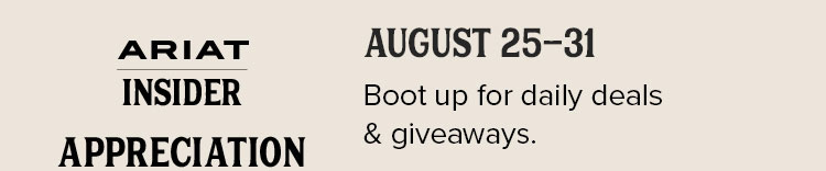 Ariat Insider Appreciation Week | August 25-31