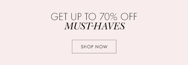 GET UP TO 70% OFF MUST-HAVES