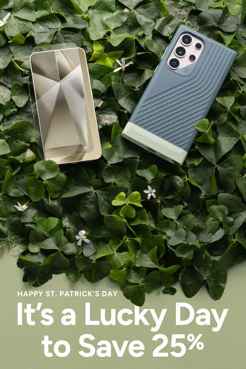 HAPPY ST. PATRICK’S DAY It’s a Lucky Day to Save 25%