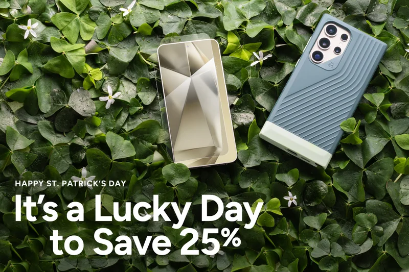 HAPPY ST. PATRICK’S DAY It’s a Lucky Day to Save 25%