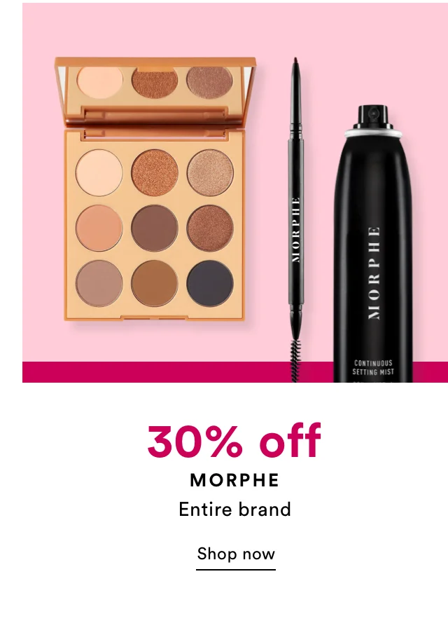 30% off Morphe | Shop now