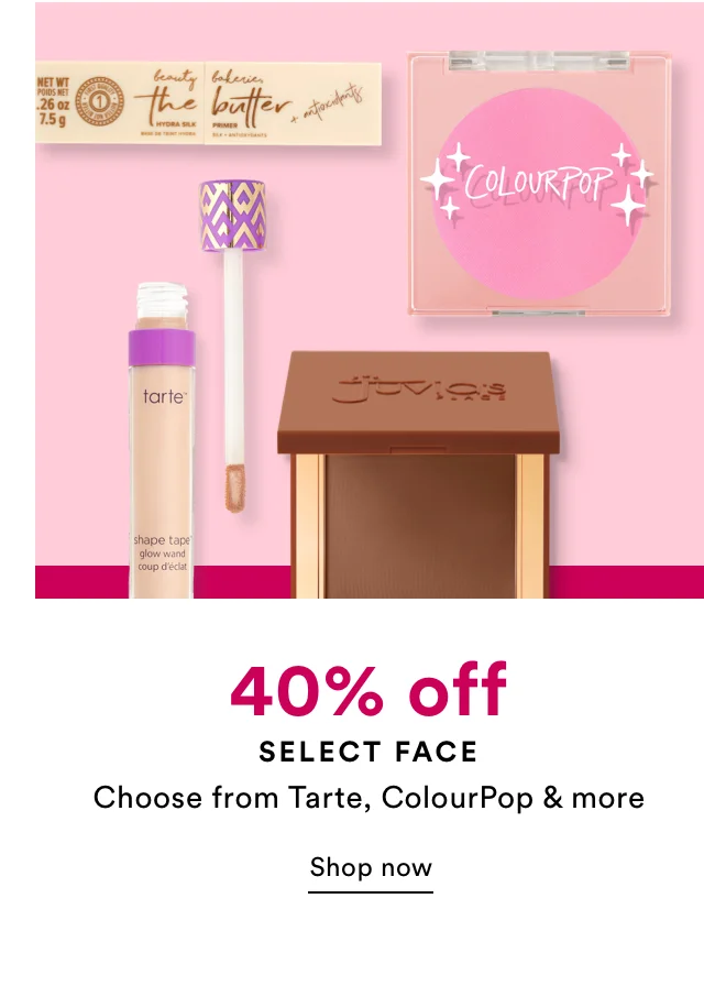 40% off select face | Shop now