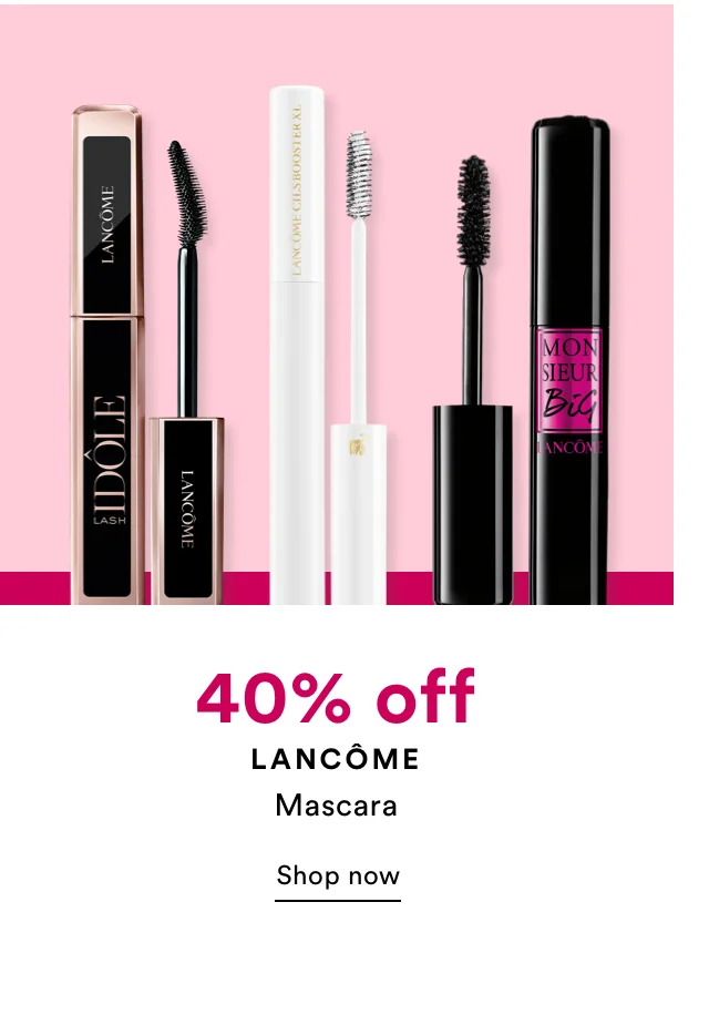 40% off Lancome Mascara | Shop now
