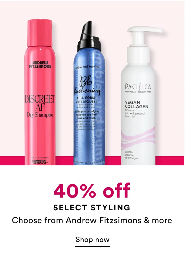 40% off select styling | Shop now