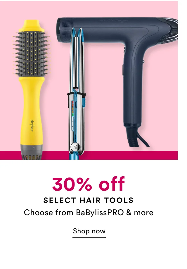 30% off select hair tools | Shop now