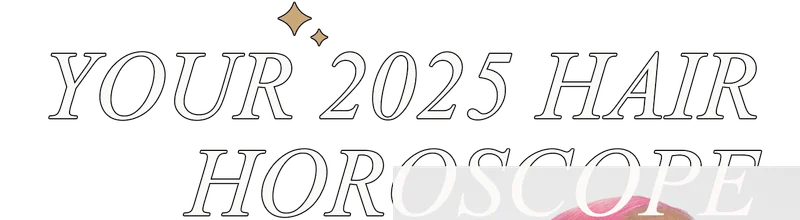 Your 2025 hair horoscope