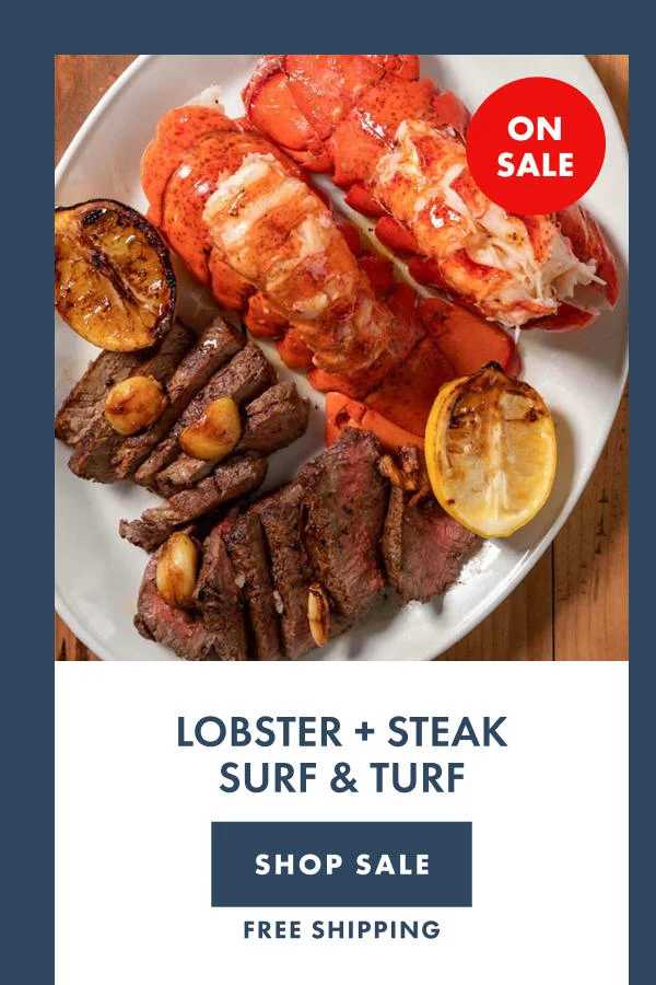 Lobster + Steak Surf & Turf Lobster + Steak Surf & Turf