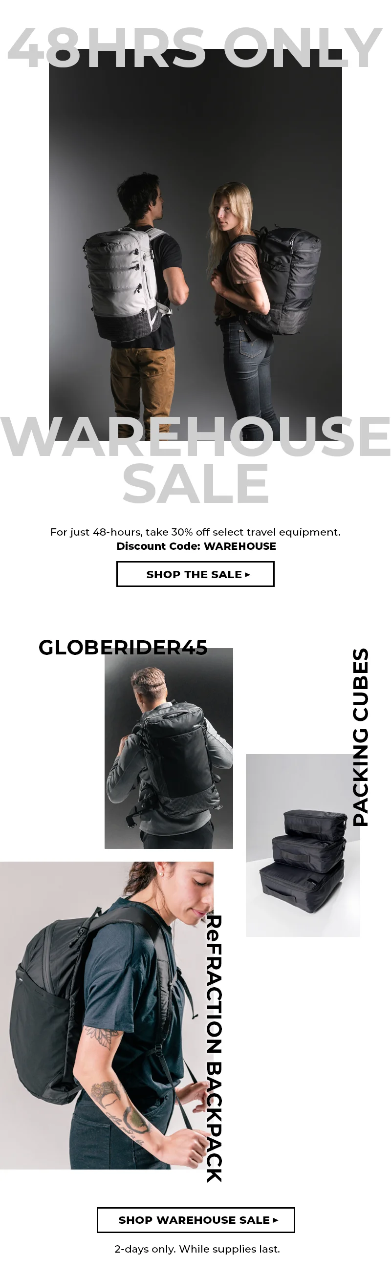 Warehouse Sale. Take 30% off select styles with code WAREHOUSE.
