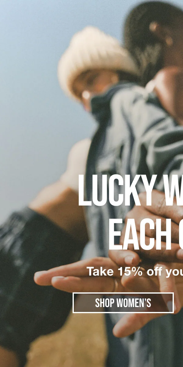 Lucky We Found Each Other. Take 15% off your first purchase. Shop Women's