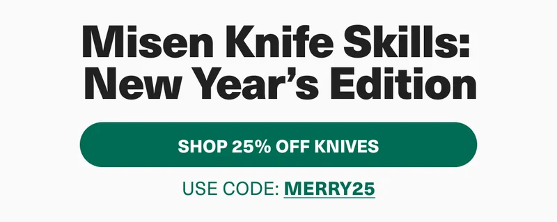 Misen Knife Skills:  New Year’s Edition