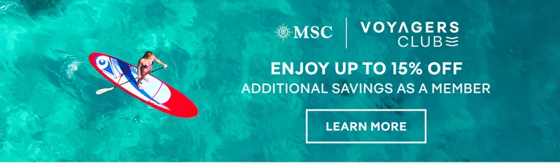 MSC&nbsp;Voyagers Club – Enjoy Up to 15% Off Additional Savings as a Member* – Click to Learn More