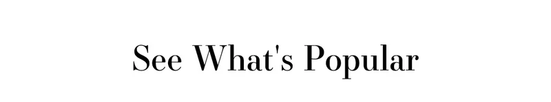 See What's Popular