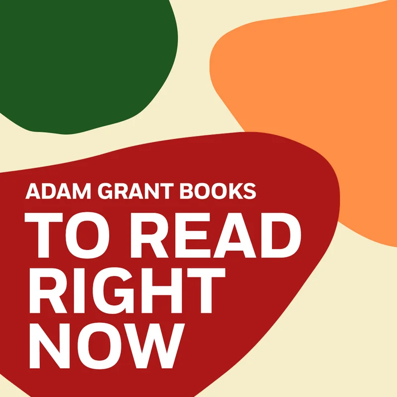 Adam Grant Books To Read Right Now