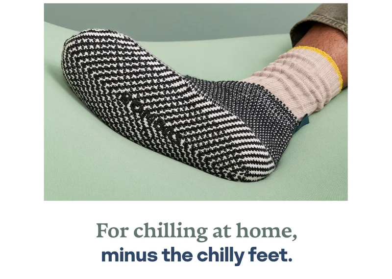 For chilling at home minus the chilly feet.