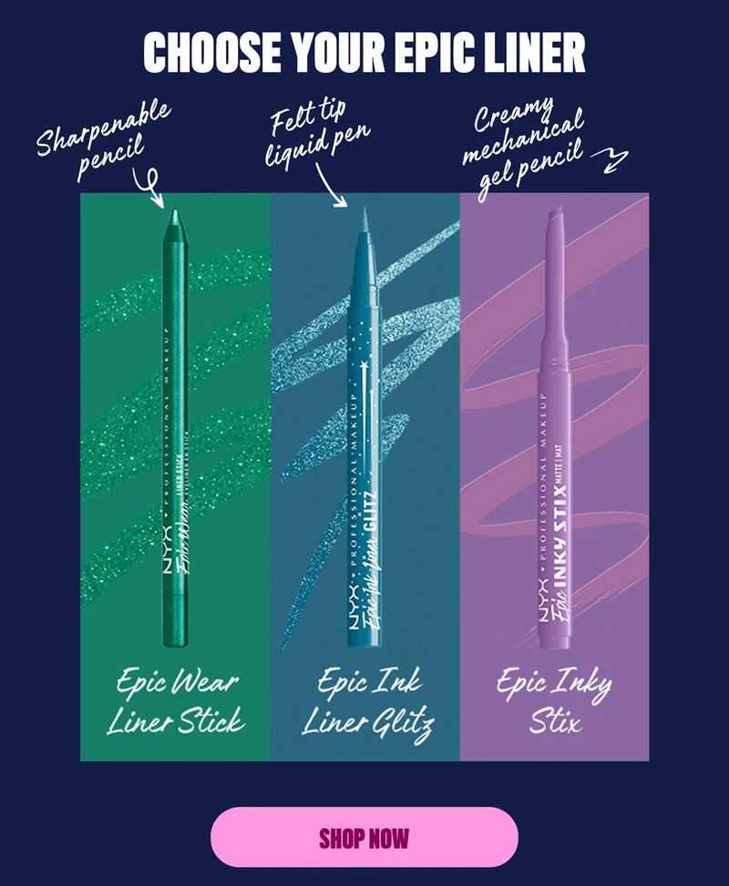CHOOSE YOUR EPIC LINER