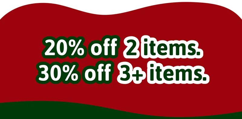 20% OFF 2 ITEMS, 30% OFF 3+ ITEMS