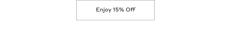 Enjoy 15% Off