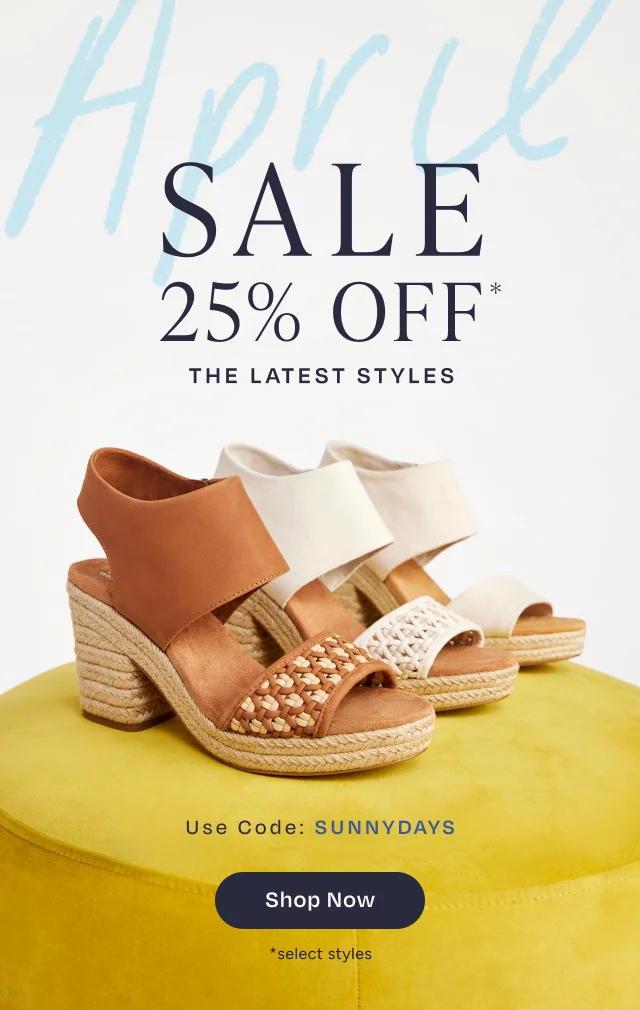 April Sale 25% Off The Latest Styles