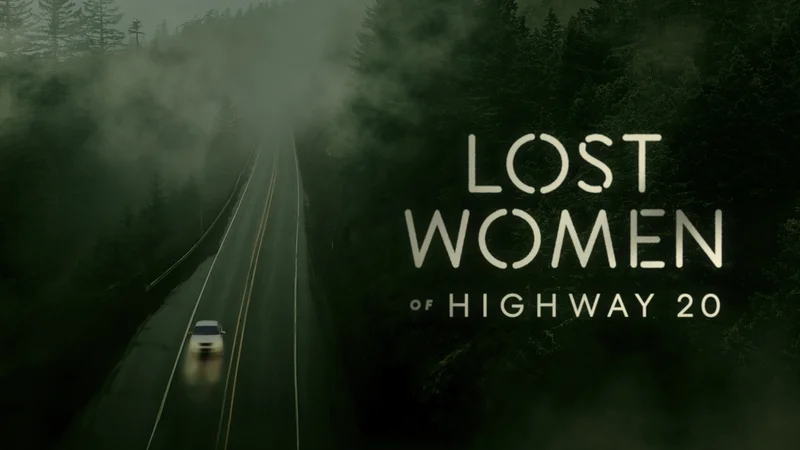 Lost Women of Highway 20