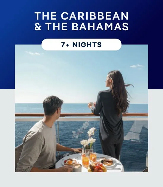 The Caribbean & The Bahamas – 7+ Nights – Click to View Cruises & Book Now