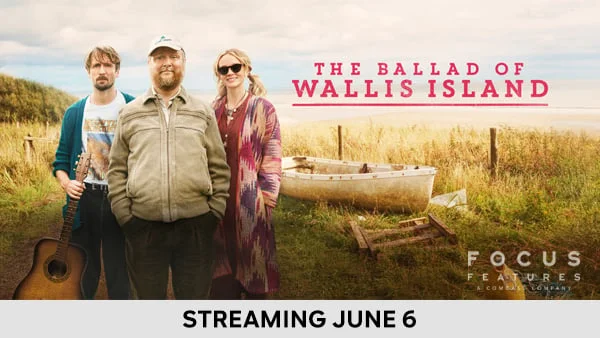 The Ballad of Wallis Island - Streaming June 6