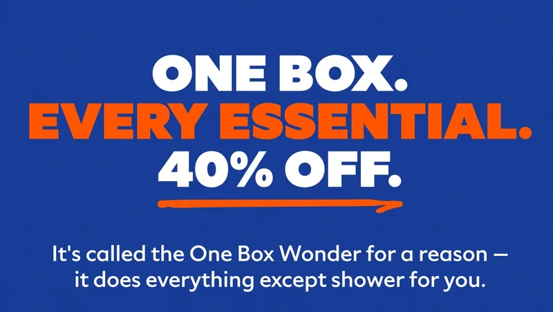 ONE BOX. EVERY ESSENTIAL. 40% OFF. It's called the One Box Wonder for a reason - it does everything except shower for you.