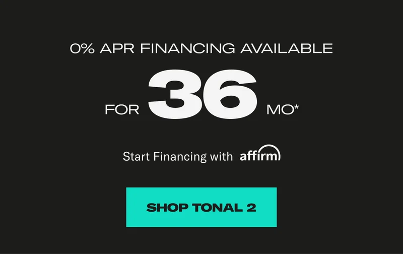 0% APR financing available for 36 mo. Shop Tonal 2