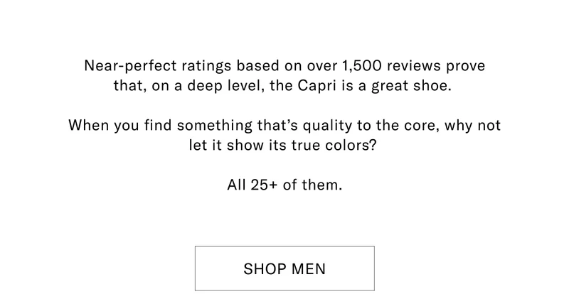 New-perfect ratings based on over 1,500 reviews prove that, on a deep level, the Capri is a great shoe. | Shop Men