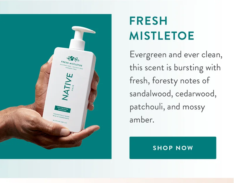 Fresh Mistletoe | Evergreen and ever clean, this scent is bursting with fresh, foresty notes of sandalwood, cedarwood, patchouli, and mossy amber. | SHOP NOW