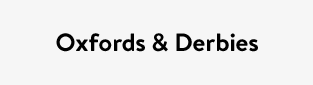 Oxfords & Derbies