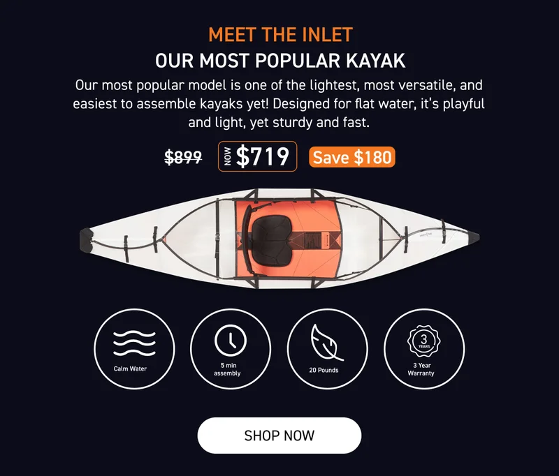 $180 OFF OUR MOST POPULAR KAYAK $180 OFF OUR MOST POPULAR KAYAK